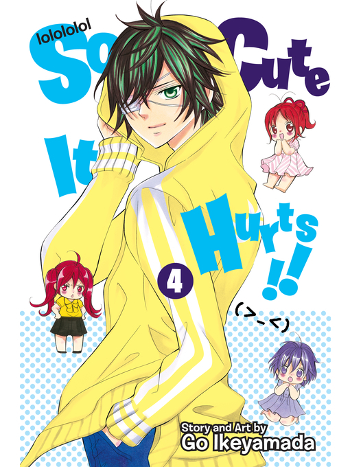 Cover image for So Cute It Hurts!!, Volume 4